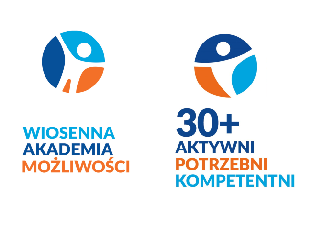 dwa loga projektów i napisy: 30+ Aktywni, potrzebni, kompetentni oraz Wiosenna Akademia Możliwości