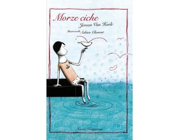 okładka książki Morze ciche z ilustracją chłopca siedzącego na pomoście nad morzem