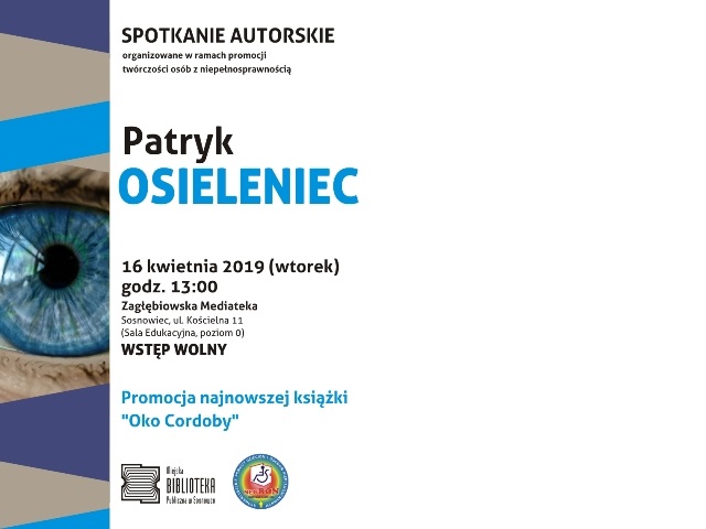 Plakat z napisem spotkanie autorskie organizowane w ramach promocji twórczości osób z niepełnosprawnością Patryl Osieleniec