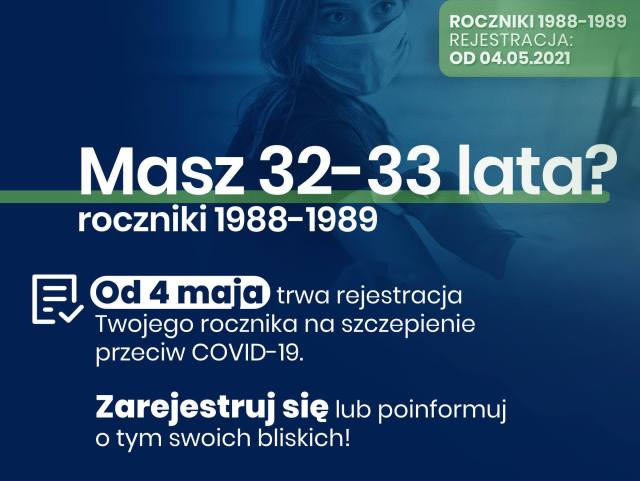 grafika informująca o możliwości zapisu na szczepienia przeciw koronawirusowi osób, które mają 32 i 33 lata